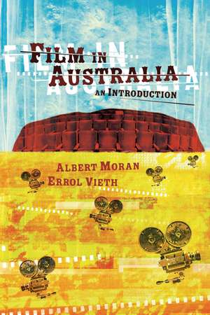 Film in Australia: An Introduction de Albert Moran