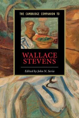 The Cambridge Companion to Wallace Stevens de John N. Serio