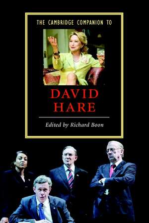 The Cambridge Companion to David Hare de Richard Boon