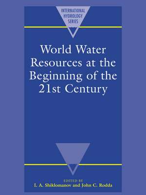 World Water Resources at the Beginning of the Twenty-First Century de I. A. Shiklomanov