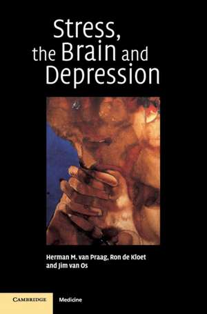 Stress, the Brain and Depression de H. M. van Praag