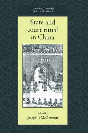 State and Court Ritual in China de Joseph P. McDermott