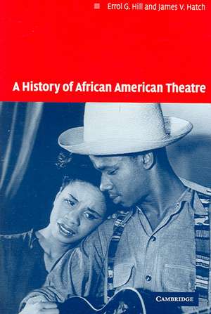 A History of African American Theatre de Errol G. Hill