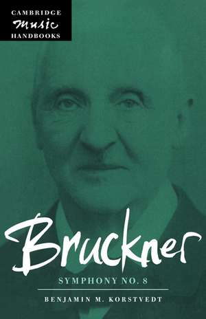 Bruckner: Symphony No. 8 de Benjamin M. Korstvedt