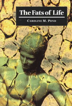 The Fats of Life de Caroline M. Pond