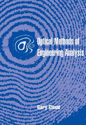 Optical Methods of Engineering Analysis de Gary Cloud