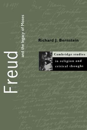 Freud and the Legacy of Moses de Richard J. Bernstein