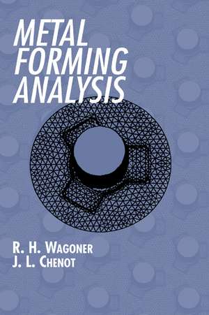 Metal Forming Analysis de R. H. Wagoner