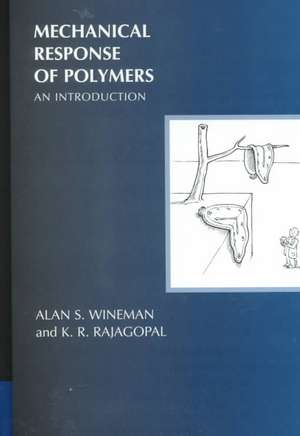 Mechanical Response of Polymers: An Introduction de Alan S. Wineman