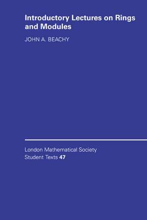 Introductory Lectures on Rings and Modules de John A. Beachy