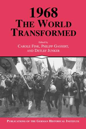 1968: The World Transformed de Carole Fink