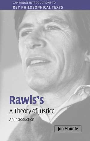 Rawls's 'A Theory of Justice': An Introduction de Jon Mandle