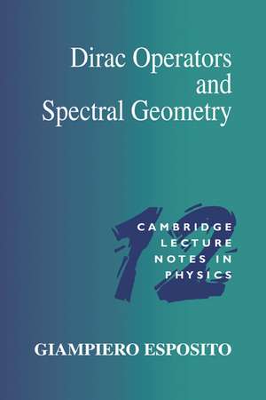 Dirac Operators and Spectral Geometry de Giampiero Esposito