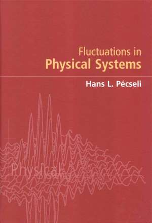 Fluctuations in Physical Systems de Hans L. Pécseli