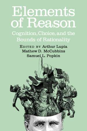 Elements of Reason: Cognition, Choice, and the Bounds of Rationality de Arthur Lupia