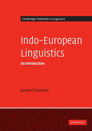 Indo-European Linguistics: An Introduction de James Clackson