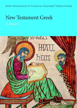 New Testament Greek: A Reader de Joint Association of Classical Teachers