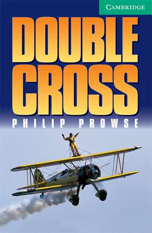 Double Cross de Philip Prowse