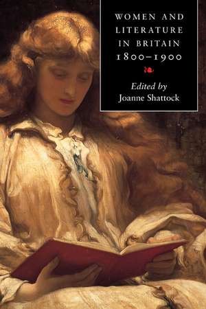 Women and Literature in Britain 1800–1900 de Joanne Shattock