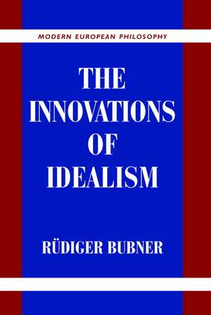 The Innovations of Idealism de Rudiger Bubner