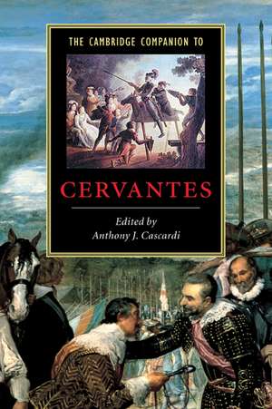 The Cambridge Companion to Cervantes de Anthony J. Cascardi