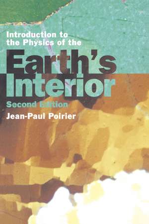 Introduction to the Physics of the Earth's Interior de Jean-Paul Poirier