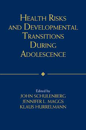 Health Risks and Developmental Transitions during Adolescence de John Schulenberg