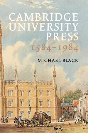 Cambridge University Press 1584–1984 de Michael Black