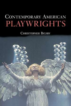 Contemporary American Playwrights de Christopher Bigsby