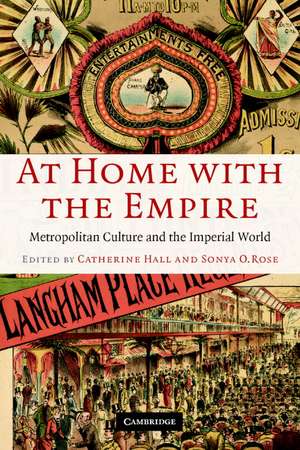 At Home with the Empire: Metropolitan Culture and the Imperial World de Catherine Hall