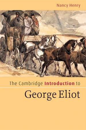 The Cambridge Introduction to George Eliot de Nancy Henry