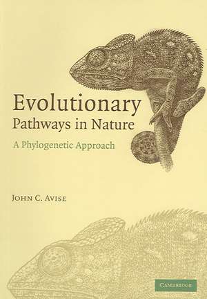 Evolutionary Pathways in Nature: A Phylogenetic Approach de John C. Avise