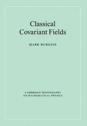 Classical Covariant Fields de Mark Burgess