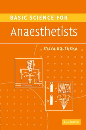 Basic Science for Anaesthetists de Sylva Dolenska