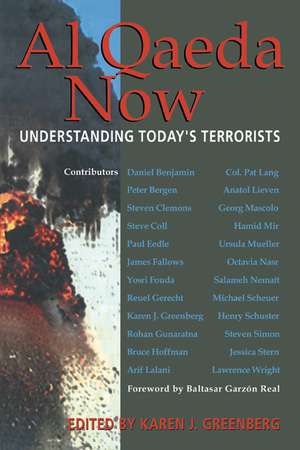 Al Qaeda Now: Understanding Today's Terrorists de Karen J. Greenberg