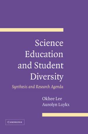 Science Education and Student Diversity: Synthesis and Research Agenda de Okhee Lee