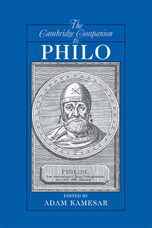 The Cambridge Companion to Philo de Adam Kamesar