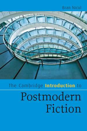 The Cambridge Introduction to Postmodern Fiction de Bran Nicol