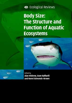 Body Size: The Structure and Function of Aquatic Ecosystems de Alan G. Hildrew