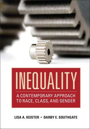 Inequality: A Contemporary Approach to Race, Class, and Gender de Lisa A. Keister