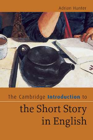 The Cambridge Introduction to the Short Story in English de Adrian Hunter