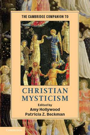 The Cambridge Companion to Christian Mysticism de Amy Hollywood