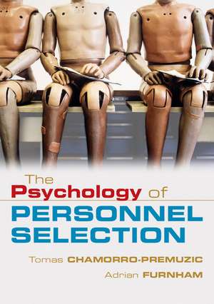 The Psychology of Personnel Selection de Tomas Chamorro-Premuzic