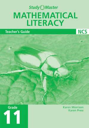 Study and Master Mathematical Literacy Grade 11 Teacher's Guide de Karen Morrison