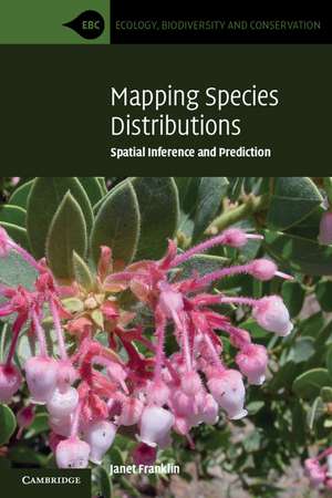 Mapping Species Distributions: Spatial Inference and Prediction de Janet Franklin