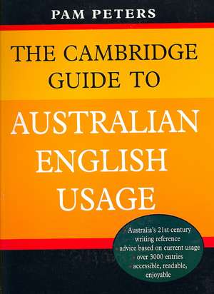 The Cambridge Guide to Australian English Usage de Pam Peters