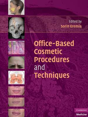 Office-Based Cosmetic Procedures and Techniques de Sorin Eremia