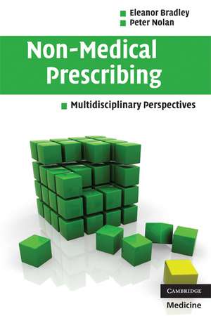 Non-Medical Prescribing: Multidisciplinary Perspectives de Eleanor Bradley