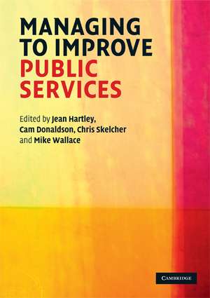 Managing to Improve Public Services de Jean Hartley