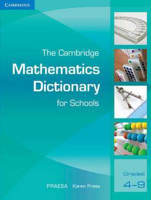 The Cambridge Mathematics Dictionary for Schools The Cambridge Mathematics Dictionary for Schools de PRAESA